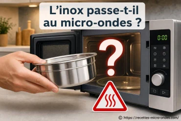 L’inox passe-t-il au micro-ondes ? Les précautions à connaître
